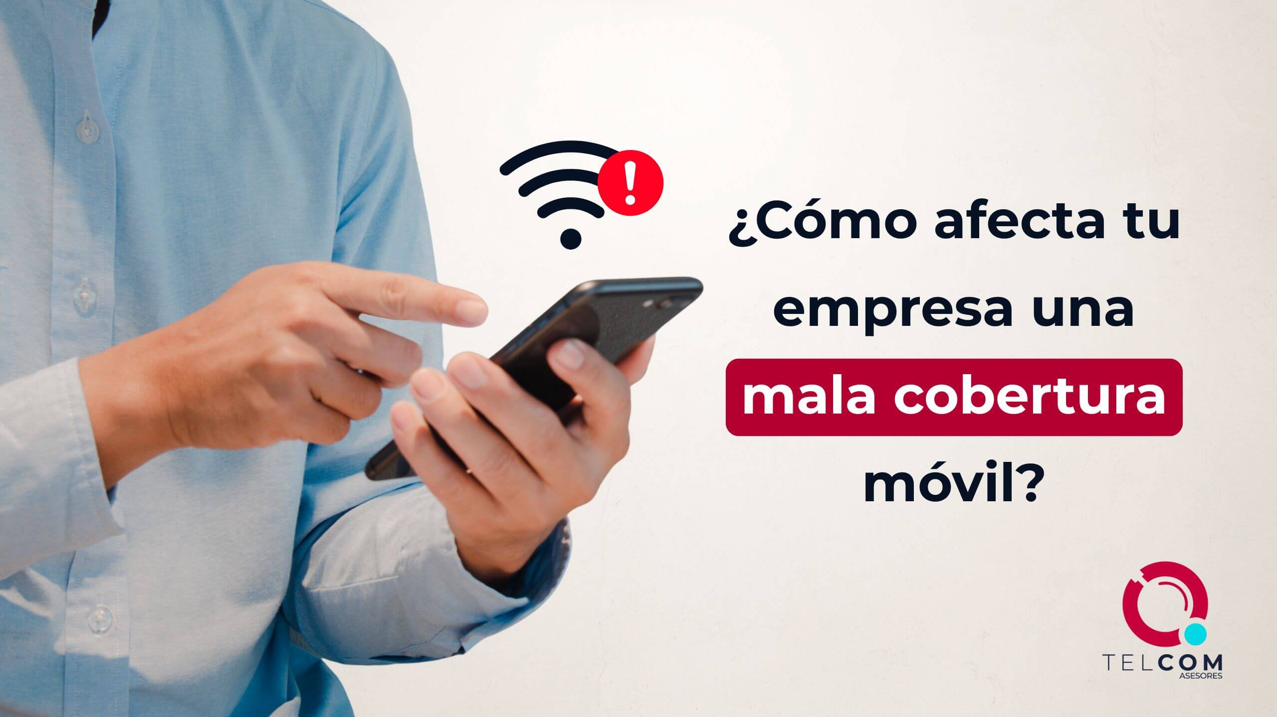 Mala cobertura móvil empresarial